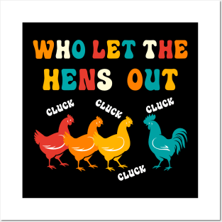 Who Let the Hens Out Farm Chicken Gifts Country Chicken Posters and Art